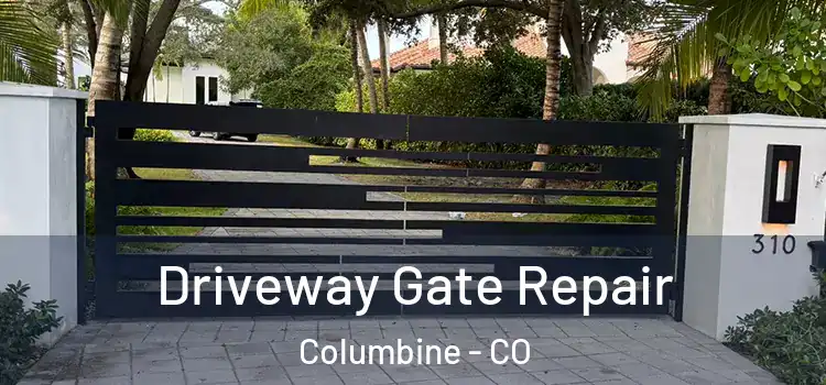 Driveway Gate Repair Columbine - CO