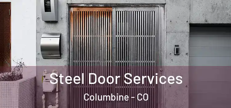 Steel Door Services Columbine - CO